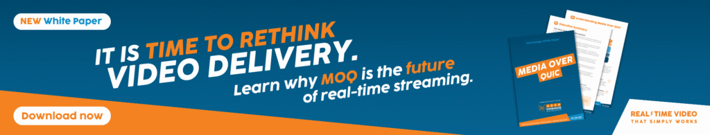 Download White Paper to discover more about Media over QUIC